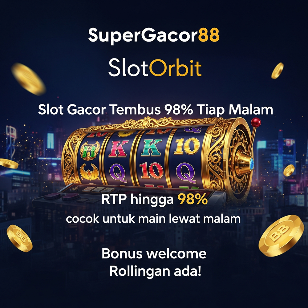 SuperGacor88 & SlotOrbit: Slot Gacor Depo 10000 Tembus 98% Tiap Malam